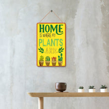 Laden Sie das Bild in den Galerie-Viewer, Malen nach Zahlen Metallposter - Zuhause ist, wo meine Pflanzen sind